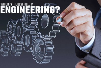 Which Is The Best Field In Engineering?