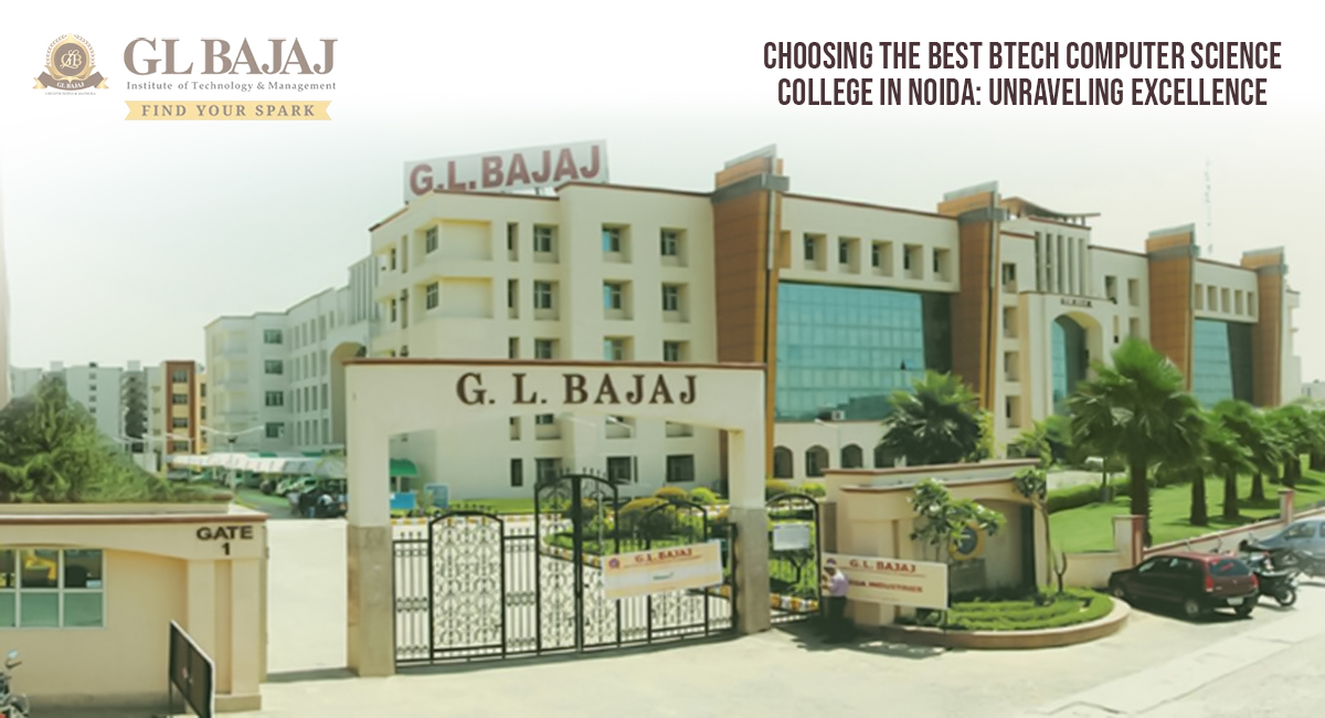 Choosing the Best BTech Computer Science College in Noida: Unraveling Excellence