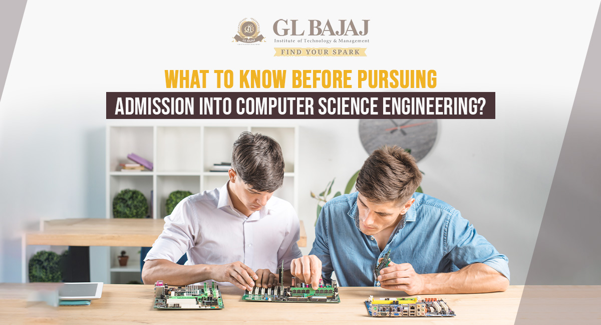 What to Know Before Pursuing Admission into Computer Science Engineering?
