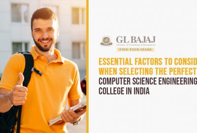 Essential Factors to Consider When Selecting the Perfect Computer Science Engineering College in India