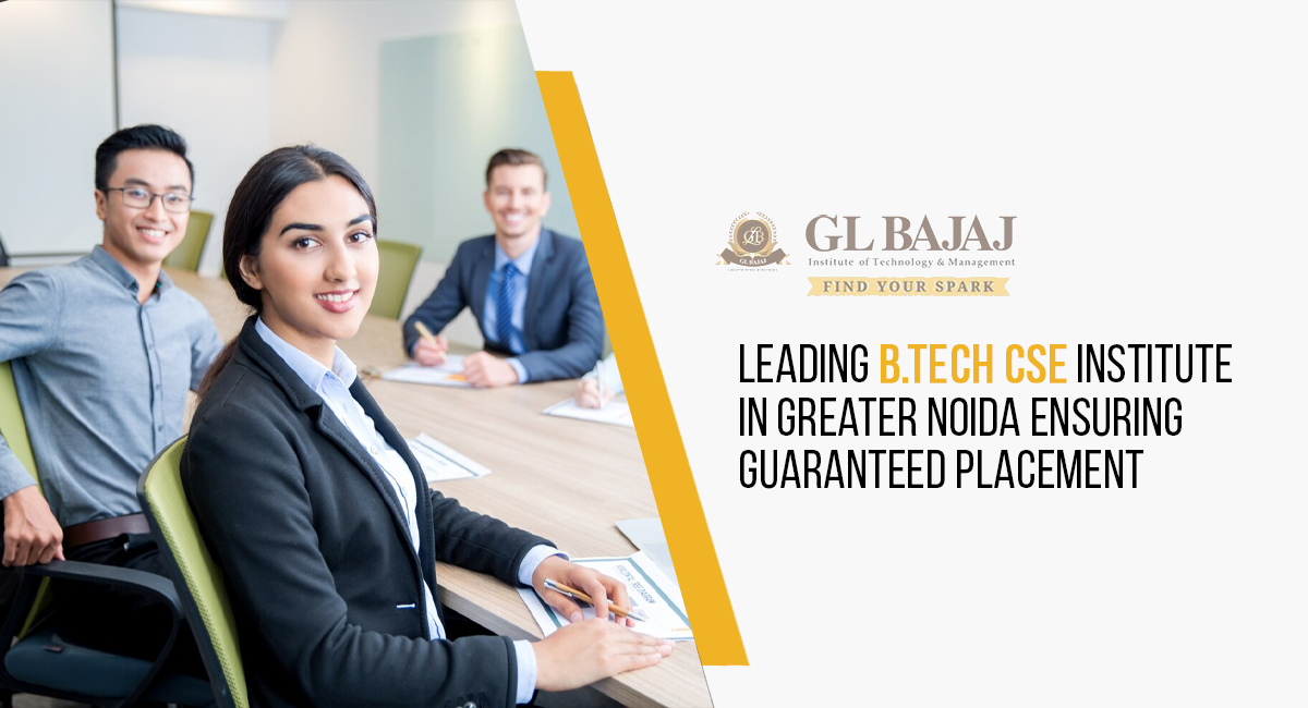 Leading B.Tech CSE Institute in Greater Noida Ensuring Guaranteed Placement