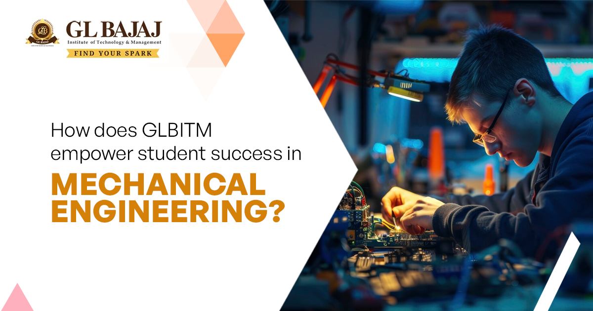 How does GLBITM empower student success in Mechanical Engineering?