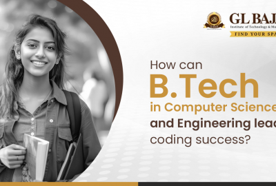 How can B.Tech in Computer Science and Engineering lead to coding success?