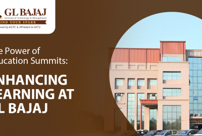 The Power of Education Summits: Enhancing Learning at GL Bajaj