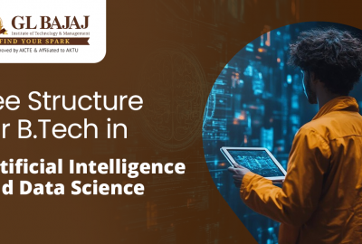 Fee Structure for B.Tech in Artificial Intelligence and Data Science