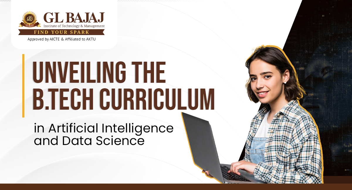 Unveiling the B.Tech Curriculum in Artificial Intelligence and Data Science