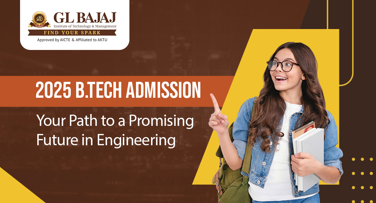 2025 B.Tech Admission: Your Path to a Promising Future in Engineering