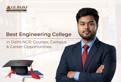 Best Engineering College in Delhi NCR: Courses, Campus & Career Opportunities