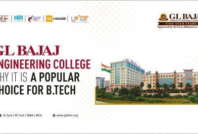 GL Bajaj Engineering College: Why It Is a Popular Choice for B.Tech